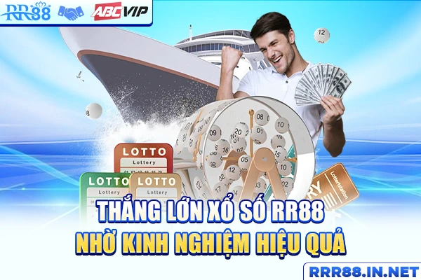 Thắng lớn xổ số RR88 nhờ kinh nghiệm hiệu quả