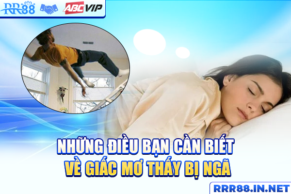 Những điều bạn cần biết về giấc mơ thấy bị ngã
